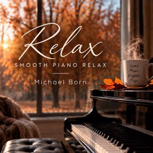 Michael Born, Soft Relaxing Piano Music: Mure