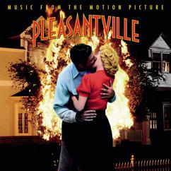 Original Motion Picture Soundtrack: Pleasantville -Music From The Motion Picture