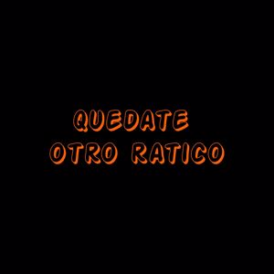 Nando Monterrey: Quedate otro ratico
