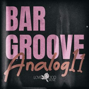 Various Artists: Bar Groove Analog 11