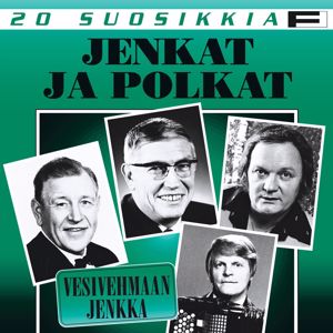 Various Artists: 20 Suosikkia / Jenkat ja polkat / Vesivehmaan jenkka