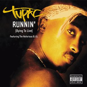 2Pac, The Notorious B.I.G.: Runnin' (Dying To Live)