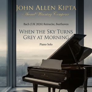 John Allen Kipta: When The  Sky Turns Grey At Mornin