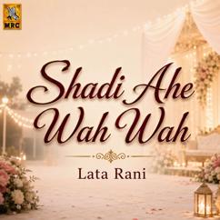 Lata Rani: Shadi Ahe Wah Wah