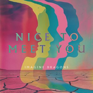 Imagine Dragons: Nice to Meet You