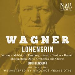 Metropolitan Opera Orchestra, Erich Leinsdorf, Astrid Varnay, Kerstin Thorborg: Lohengrin, WWV 75, IRW 31, Act II: "Ortrud, wo bist du?" (Elsa, Ortrud)