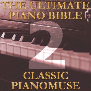Pianomuse: The Ultimate Piano Bible - Classic 2 of 45