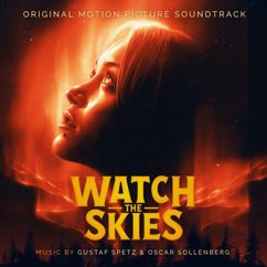 Gustaf Spetz & Oskar Sollenberg: Watch the Skies (Original Motion Picture Soundtrack)
