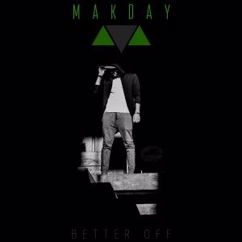 Makday: Better Off