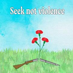 Amando Atodos: Seek Not Violence