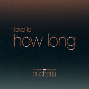 Tove Lo: How Long