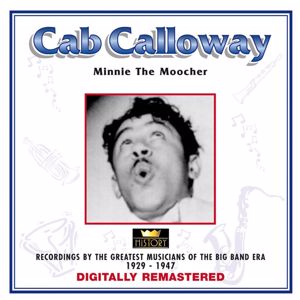 Cab Calloway: Minnie the Moocher