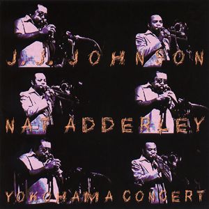 J.J. Johnson, Nat Adderley: Yokohama Concert (Live At Kanagawa Kenritsu Ongakudo, Yokohama, JP / April 20, 1977)