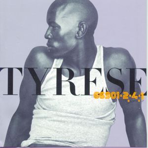 Tyrese: Tyrese