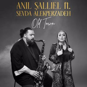 Anil Salliel feat. Sevda Alekperzadeh: Old Town