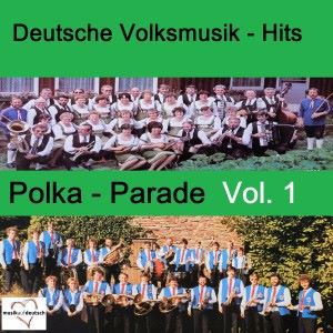 Various Artists: Deutsche Volksmusik-Hits: Polka-Parade, Vol. 1