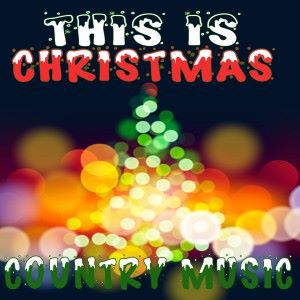 Various Artists: This Is Christmas Country Music
