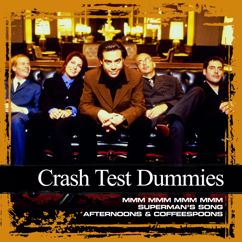 Crash Test Dummies: He Liked To Feel It