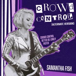 Samantha Fish: Crowd Control (Alternate Version) (Crowd Control)