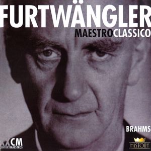 Wilhelm Furtwängler: Johannes Brahms: Wilhelm Furtwängler - Maestro Classico