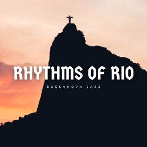 Bossanova Jazz: Rhythms of Rio: Background Bossa Nova