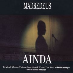Madredeus: Ainda: Original Motion Picture Soundtrack From "Lisbon Story"