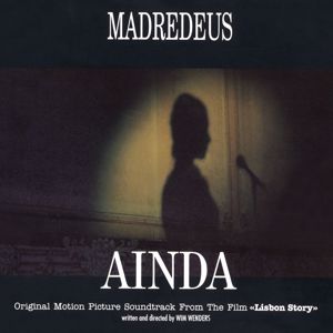 Madredeus: Ainda: Original Motion Picture Soundtrack From "Lisbon Story"