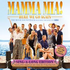 Cast of Mamma Mia! The Movie: The Day Before You Came (Singalong Version)