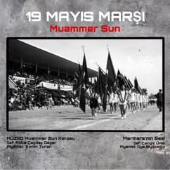 Muammer Sun: 19 Mayıs Marşı (Istanbul Version - Marmara'nın Sesi)