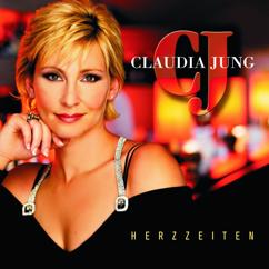 Claudia Jung: Halt Dich An Meiner Liebe Fest