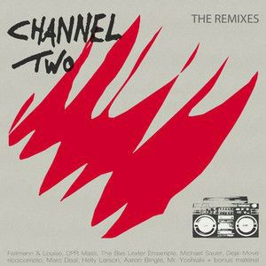 Channel Two: The Remixes