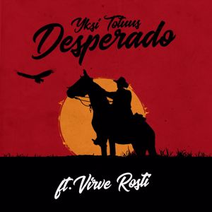 Yksi Totuus feat. Virve Rosti: Desperado
