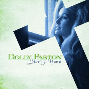 Dolly Parton: Letter To Heaven: Songs Of Faith & Inspiration