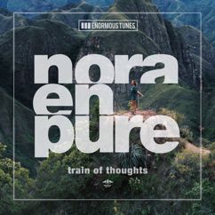 Nora En Pure: Train of Thoughts