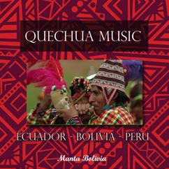 Manta Bolivia: Medley: Misa Punlla / San Juan Capilla / Curiquingue