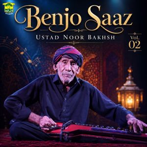 Ustad Noor Bakhsh: Benjo Saaz, Vol. 02