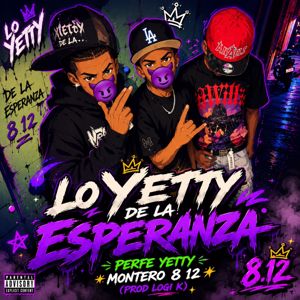 Perfe Yetty: Lo Yetty De La Esperanza (feat. Montero 8 12)