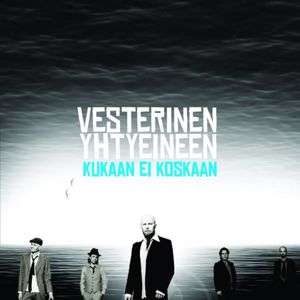 Vesterinen Yhtyeineen: Kukaan ei koskaan