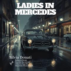 Silvia Donati, Roberto Rossi, Davide Garattoni, Alberto Capelli, Maurizio Piancastelli: Ladies In Mercedes (feat. Roberto Rossi, Davide Garattoni, Alberto Capelli & Maurizio Piancastelli)
