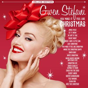 Gwen Stefani: You Make It Feel Like Christmas (Deluxe Edition - 2020) (You Make It Feel Like ChristmasDeluxe Edition - 2020)