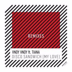 Vndy Vndy feat. Tiana: Disco Sandwich (My Love) [Deekey & Stellix Dub Mix]