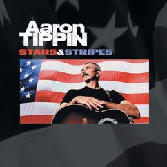 Aaron Tippin: Where The Stars And Stripes And The Eagle Fly