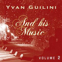 Yvan Guilini: Yvan Guilini & His Music, Vol. 2