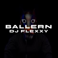 DJ Flexxy: Ballern