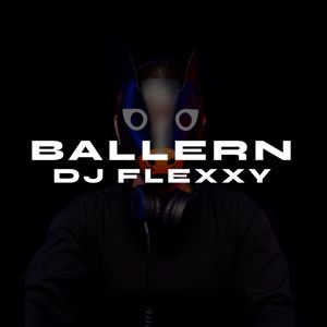 DJ Flexxy: Ballern