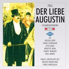 Chor des Kölner Rundfunks, Orchester des Kölner Rundfunks, Ursula Kerp, Franz Fehringer, Franz Marszalek: Der liebe Augustin: Erster Akt - Macht auf! Macht auf!
