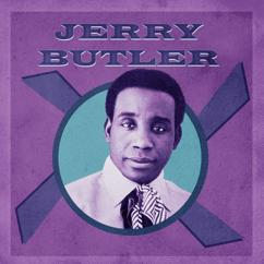 Jerry Butler: You Go Right Through Me