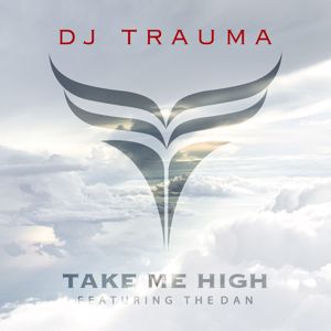 DJ Trauma: Take Me High
