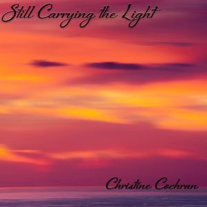 Christine Cochran: Still Carrying the Light