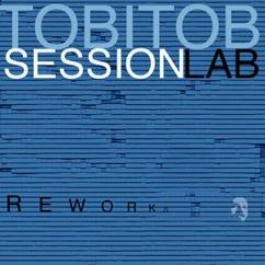 Tobitob Sessionlab: Robots Rise (iGadget Remix)